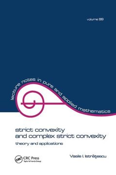 portada Strict Convexity and Complex Strict Convexity: Theory and Applications (en Inglés)