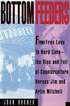 portada Bottom Feeders: From Free Love to Hard Core (en Inglés)