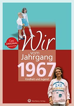 portada Wir vom Jahrgang 1967 - Kindheit und Jugend (Jahrgangsbände): 50. Geburtstag (en Alemán)