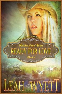 portada Mail Order Bride - Ready For Love: Clean Historical Mail Order Bride Romance (en Inglés)