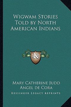 portada wigwam stories told by north american indians (en Inglés)