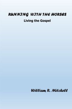 portada Running With The Horses: Living The Gospel
