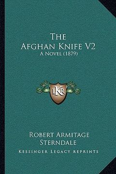 portada the afghan knife v2: a novel (1879) (en Inglés)