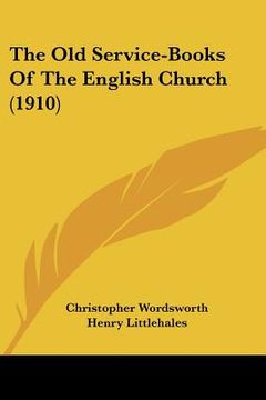 portada the old service-books of the english church (1910) (en Inglés)