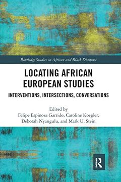 portada Locating African European Studies (Routledge Studies on African and Black Diaspora) (en Inglés)