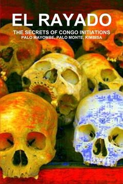 portada El Rayado, the Secrets of Congo Initiations, Palo Mayombe, Palo Monte, Kimbisa