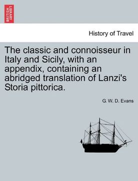 portada the classic and connoisseur in italy and sicily, with an appendix, containing an abridged translation of lanzi's storia pittorica.