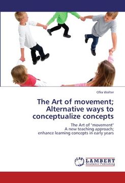 portada the art of movement; alternative ways to conceptualize concepts (en Inglés)
