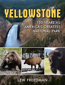 portada Yellowstone: 150 Years as America'S Greatest National Park (in English)