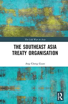 portada The Southeast Asia Treaty Organisation (The Cold war in Asia) (en Inglés)