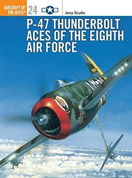 portada P-47 Thunderbolt Aces of the Eighth Air Force (en Inglés)