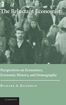 portada The Reluctant Economist: Perspectives on Economics, Economic History, and Demography (en Inglés)
