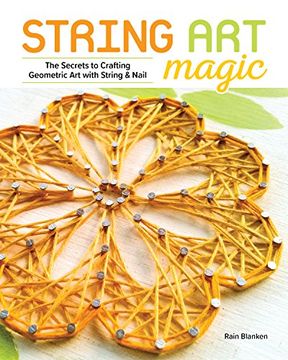 portada String art Magic: Basic Techniques for Crafting Geometric art With String and Nail (en Inglés)