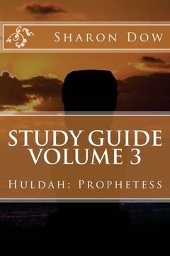 portada Study Guide Volume 3: Huldah: Prophetess (in English)