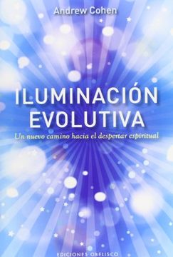 portada Iluminacion Evolutiva: Un Nuevo Camino Hacia el Despertar Espiritual = Evolutionary Illumination (in Spanish)