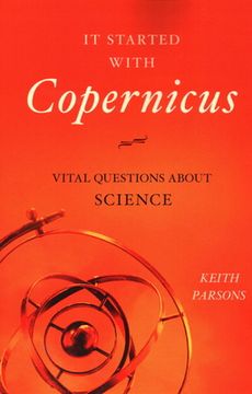 portada It Started with Copernicus: Vital Questions about Science (in English)