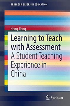 portada Learning to Teach With Assessment: A Student Teaching Experience in China (Springerbriefs in Education) (en Inglés)