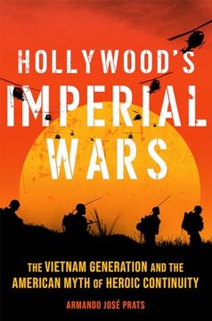 portada Hollywood's Imperial Wars: The Vietnam Generation and the American Myth of Heroic Continuity (in English)