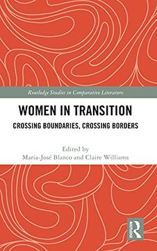 portada Women in Transition: Crossing Boundaries, Crossing Borders (Routledge Studies in Comparative Literature) (in English)