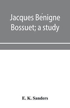 portada Jacques Bénigne Bossuet; A Study (en Inglés)