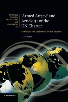 portada 'armed Attack' and Article 51 of the un Charter: Evolutions in Customary law and Practice (Cambridge Studies in International and Comparative Law) 