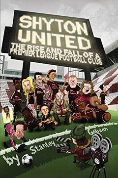 portada Shyton United: The Rise and Fall of a Premier League Football Club (en Inglés)
