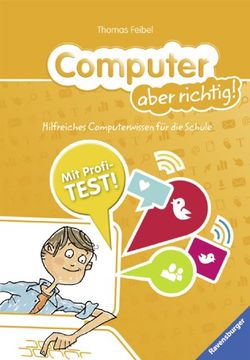 portada Computer aber richtig!: Hilfreiches Computerwissen für die Schule