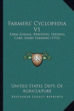 portada farmers' cyclopedia v1: farm animal, breeding, feeding, care, dairy farming (1912) (en Inglés)