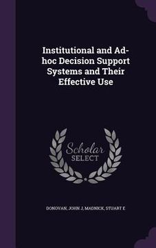 portada Institutional and Ad-hoc Decision Support Systems and Their Effective Use (en Inglés)