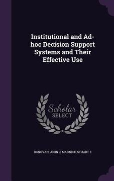 portada Institutional and Ad-hoc Decision Support Systems and Their Effective Use (in English)