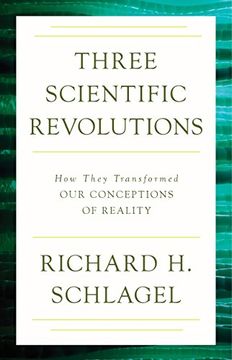 portada Three Scientific Revolutions: How They Transformed Our Conceptions of Reality (en Inglés)