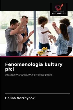 portada Fenomenologia kultury plci (in Polaco)