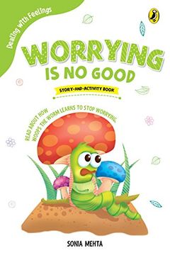 portada Worrying is no Good (Dealing With Feelings) (en Inglés)