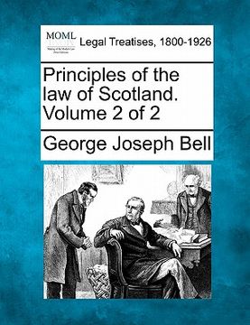 portada principles of the law of scotland. volume 2 of 2 (en Inglés)