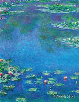 portada Claude Monet Daily Planner 2021: Water Lilies Painting Stylish Floral Year Agenda Scheduler (12 Months) Artistic French Impressionism art Flower. Office, School Large Artsy January - December 