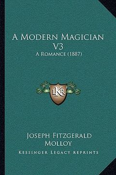portada a modern magician v3 a modern magician v3: a romance (1887) a romance (1887) (en Inglés)