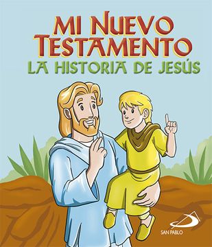 portada Mi Nuevo Testamento. La Historia de Jesús (in Spanish)