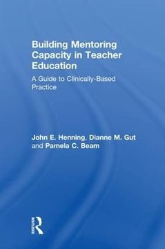 portada Building Mentoring Capacity in Teacher Education: A Guide to Clinically-Based Practice 