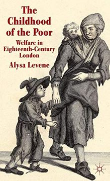 portada The Childhood of the Poor: Welfare in Eighteenth-Century London (en Inglés)