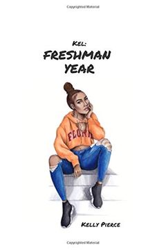 portada Kel: Freshman Year (Kel's Story) (in English)