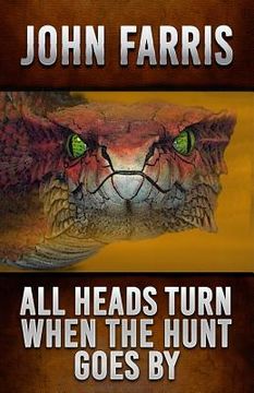 portada All Heads Turn When the Hunt Goes by (en Inglés)