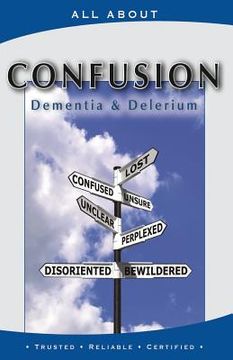 portada All About Coping with Confusion: Delerium and Dementia (en Inglés)