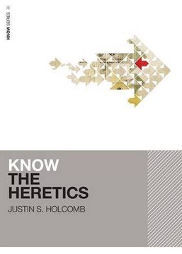 portada Know the Heretics (KNOW Series) (in English)