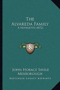 portada the alvareda family: a novelette (1872) (en Inglés)