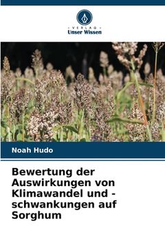 portada Bewertung der Auswirkungen von Klimawandel und -schwankungen auf Sorghum (en Alemán)
