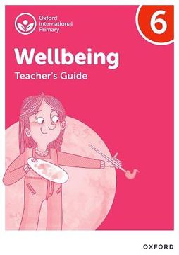 portada Oxford International Primary Wellbeing: Teacher Guide 6 (en Inglés)