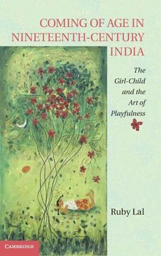 portada Coming of age in Nineteenth-Century India: The Girl-Child and the art of Playfulness (in English)