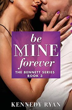 portada Be Mine Forever (The Bennett Series) (en Inglés)