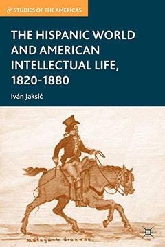 portada The Hispanic World and American Intellectual Life, 1820-1880 (in English)
