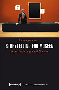 portada Storytelling für Museen: Herausforderungen und Chancen (Schriften zum Kultur- und Museumsmanagement) (in German)